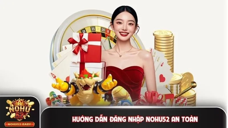 đăng nhập Nohu52