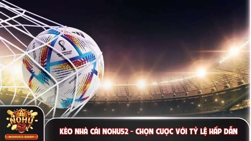 Kèo nhà cái Nohu52